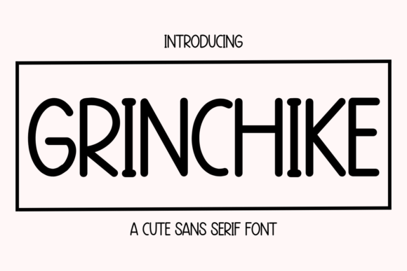 Grinchike Font: A Playful Sans Serif for Modern Web Design