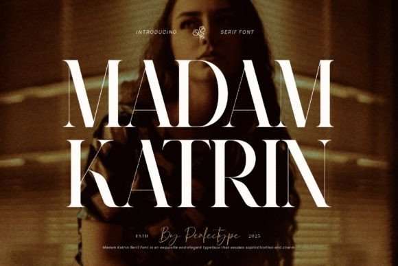 Madam Katrin: An Elegant Serif Typeface That Balances Class and Modernity
