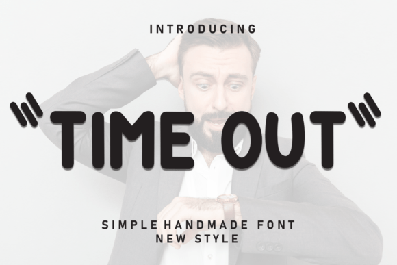 Time Out Font Review: A Handwritten Sans Serif for Campaign Designers